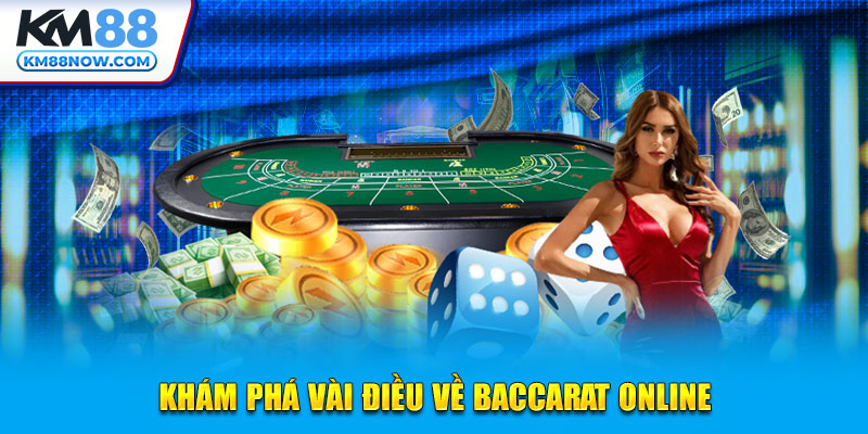 Khám phá vài điều về Baccarat online