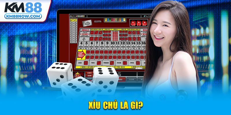 Xỉu chủ là gì?