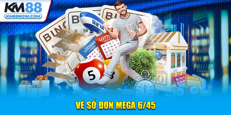 Vé số đơn Mega 6/45