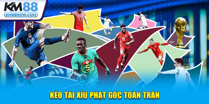 Kèo tài xỉu phạt góc toàn trận