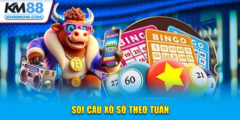 Soi cầu xổ số theo tuần